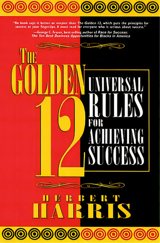 The Golden 12: Universal Rules For Achieving Success, De Harris, Herbert. Editorial Da Capo Pr, Tapa Blanda En Inglés