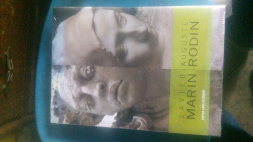 Libro Javier Marín/auguste Rodin