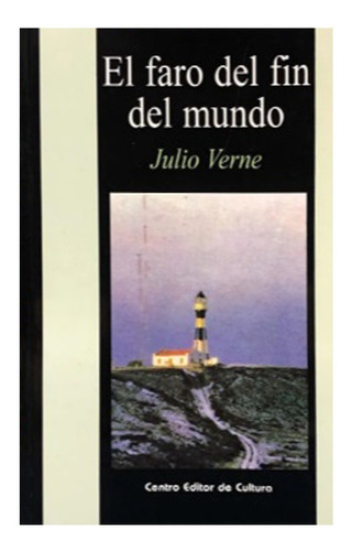 El Faro Del Fin Del Mundo - Julio Verne - Cec