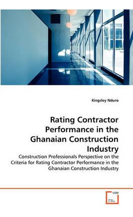 Libro Rating Contractor Performance In The Ghanaian Const...