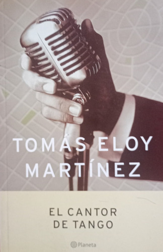 Libro Usado El Cantor De Tango Tomas Eloy Martinez Planeta 