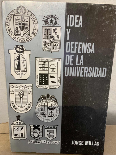 Idea Y Defensa De La Universidad. Jorge Millas . Primera Ed