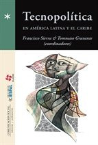 Libro Tecnopolã­tica En Amã©rica Latina Y El Caribe - Sie...