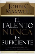 Talento Nunca Es Suficiente - Maxwell John (papel)