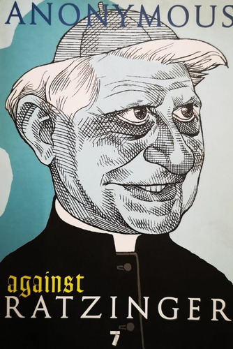 Against Ratzinger  - Anonymous