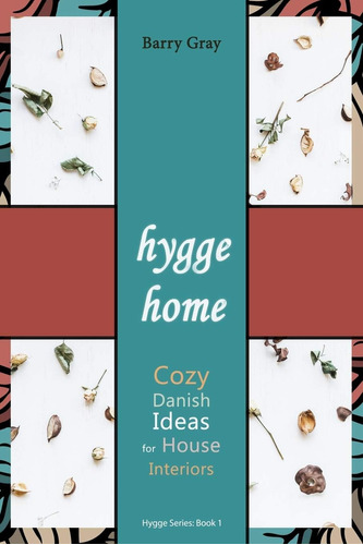 Libro: Hygge Home: Cozy, Danish Ideas For House Interiors