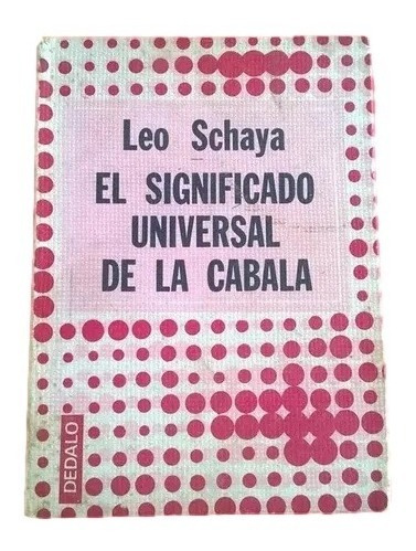 El Significado Universal De La Cabala Leo Schaya Dedalo D1