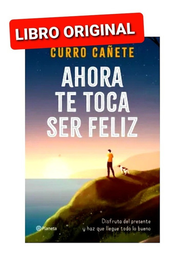 Ahora Te Toca Ser Feliz, Curro Cañete ( Nuevo Y Original )