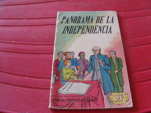 Panorama De La Independencia , Año 1960 , Alfonso Teja Zabre