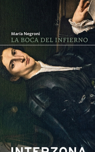 La Boca Del Infierno - Negroni, Maria - Es