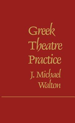 Libro Greek Theatre Practice - Walton, J. Michael