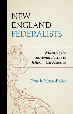 Libro New England Federalists - Dinah Mayo-bobee