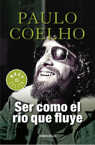 Ser como el río que fluye ( Biblioteca Paulo Coelho ), de Coelho, Paulo. Serie Bestseller Editorial Debolsillo, tapa blanda en español, 2017