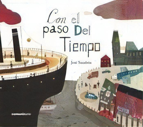 Con El Paso Del Tiempo - Vaquita De San Antonio, De Sanabria, Jose. Editorial Comunicarte, Tapa Dura En Español, 2014