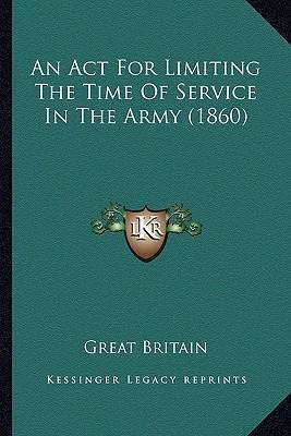 Libro An Act For Limiting The Time Of Service In The Army...