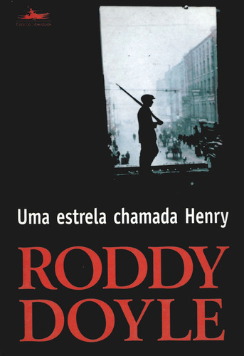 Uma estrela chamada Henry, de Doyle, Roddy. Editorial Editora Estação Liberdade, capa mole em português, 2001