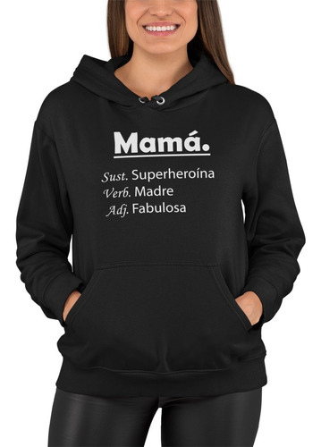 Sudadera Hoodie Día De Las Madres Mamá Significado Unisex