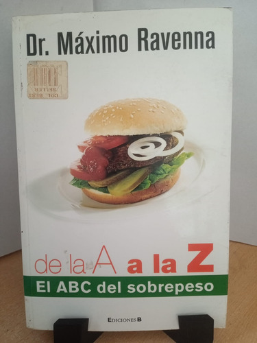 De La A A La Z El Abc Del Sobrepeso Dr. Maximo Ravenna