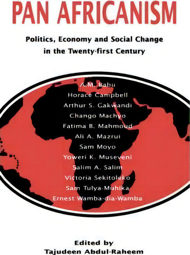 Pan-africanism: Politics, Economy And Social Change In The Twenty-first Century, De Tajudeen Abdul-raheem., Vol. 1. Editorial New York University Press, Tapa Blanda En Inglés