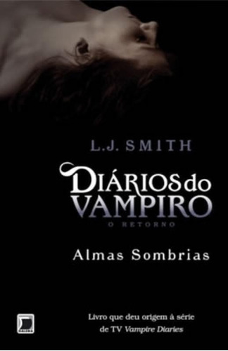 Diários Do Vampiro  O Retorno - Almas Sombrias (vol. 2) 