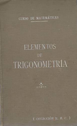 Elementos De Trigonometría / C. Matemáticas H. E. C. / Chile