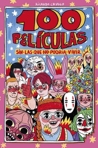 100 Peliculas Sin Las Que No Podria Vivir Np: Sin Las Que No Podría Vivir, De Ricardo Cavolo., Vol. 1. Editorial Lunwerg En Español