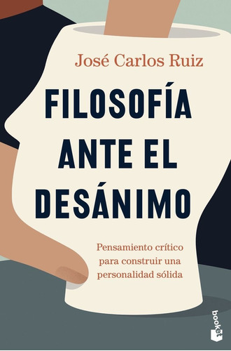 Libro Filosofia Ante El Desanimo - Jose Carlos Ruiz