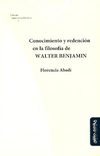 Conocimiento Y Redención En La Filosofía De Walter Benjamin 