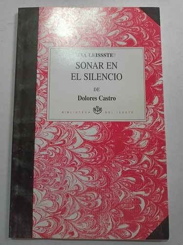 Sonar En Silencio Dolores Castro Poesía 