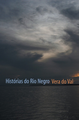 Histórias do Rio Negro, de Val, Vera do. Editora Wmf Martins Fontes Ltda, capa mole em português, 2007