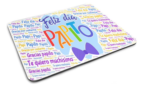 Mouse Pad Frase Feliz Dia Papito, Para Regalo, Para Papá