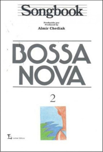 Songbook Bossa Nova - Volume 2, De Chediak, Almir. Editora Irmãos Vitale, Capa Mole Em Português