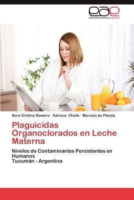 Libro Plaguicidas Organoclorados En Leche Materna - Adria...