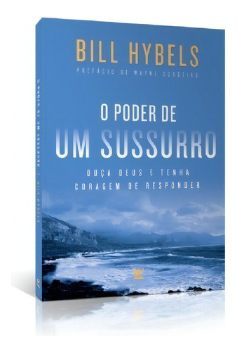 O Poder De Um Sussurro, de Bill Hybels. Editora Vida, capa mole em português