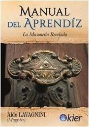 Manual Del Aprendiz. La Masoneria Revelada.