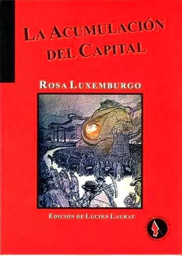 La Acumulación Del Capital - Rosa Luxemburgo - Terramar