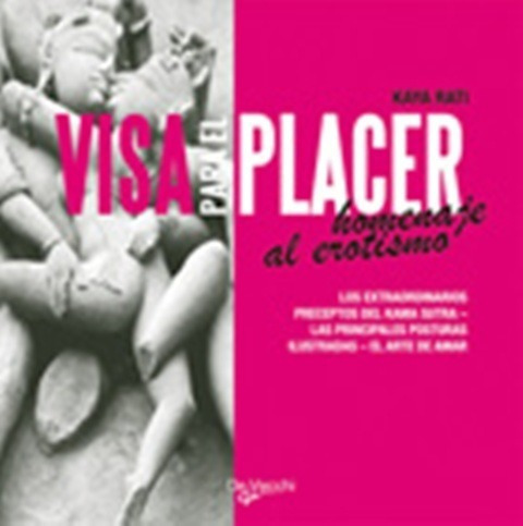 Libro - Visa Para El Placer Homenaje Al Erotismo, Rati Kaya,