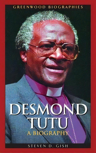 Desmond Tutu, De Steven D. Gish. Editorial Abc Clio, Tapa Dura En Inglés