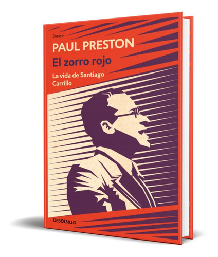 El Zorro Rojo, De Paul Preston. Editorial Debolsillo, Tapa Blanda En Español, 2020