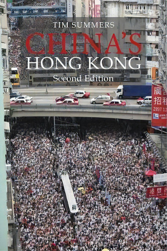 China's Hong Kong Second Edition : The Politics Of A Global City, De Tim Summers. Editorial Agenda Publishing, Tapa Dura En Inglés