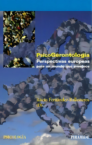 Psicogerontologãâa, De Fernández-ballesteros, Rocío. Editorial Ediciones Pirámide, Tapa Blanda En Español