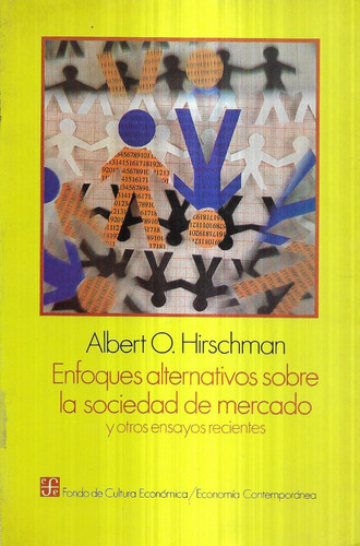 Enfoques Alternativos Sobre La Sociedad Mercado / Hirschman