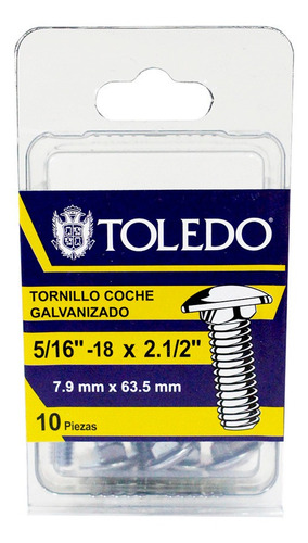 Tornillo Coche Galvanizado 5/16-18 X 2.1/2 10pz Toledo