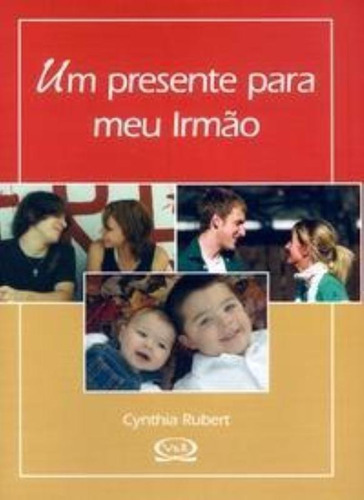 Um Presente Para Meu Irmão, De Cynthia Rubert. Vr Editora Em Português