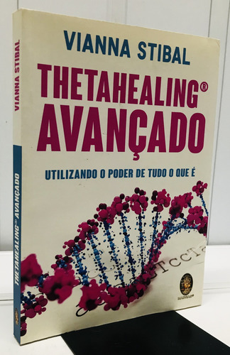 Theatahealing Avançado - Utilizando O Poder De Tudo O Que É (Usado)