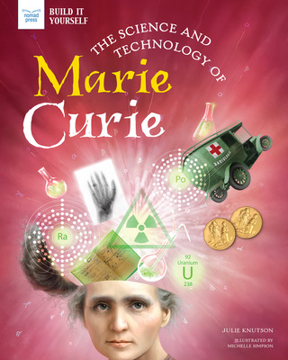 Libro The Science And Technology Of Marie Curie - Knutson...