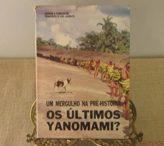Livro Um Mergulho Na Pré-história Os Últimos Yanomami? | Parcelamento sem juros