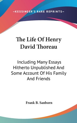 Libro The Life Of Henry David Thoreau: Including Many Ess...