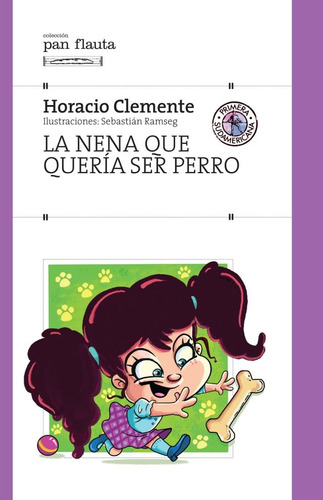 La Nena Que Queria Ser Perro - Horacio Clemente