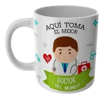 Comprar Taza Aqui Toma El Mejor Doctor Tazas Profesiones